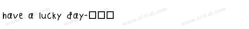 have a lucky day字体转换